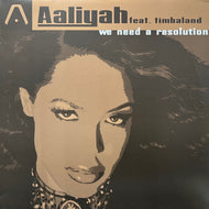 AALIYAH / We Need A Resolution (7243 8 38781 1 6, 12inch)
