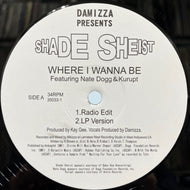 Shade Sheist / Where I Wanna Be (Reissue, 12inch)