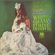 HERB ALPERT & Tijuana Brass / Whipped Cream & Other Delights (inc. Bittersweet Samba) LP