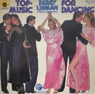 BERRY LIPMAN Singers & Orchestra / Top Music For Dancing ( EMI Electrola – 06645477, LP)