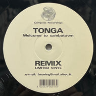 TONGA / Welcome To Sambatown (Remix) (Compass – CPR 02-00, 12inch)