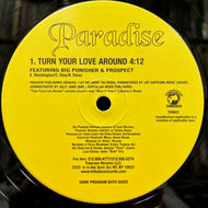 Paradise / Turn Your Love Around (TRIB01, 12inch)