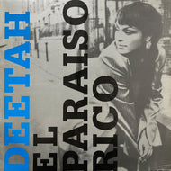 Deetah / El Paraiso Rico (3984-27462-0, 12inch)