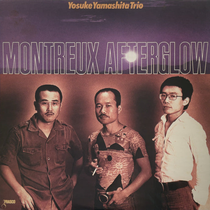 YOSUKE YAMASHITA TRIO / Montreux Afterglow (	Frasco – FS7014, LP)