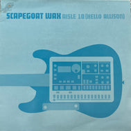 SCAPEGOAT WAX / Aisle 10 (Hello Allison) (Hollywood Records – HOL 001T, 12inch)