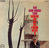 DON RANDI TRIO / Where Do We Go From Here? ( Verve Records – V6-8469, LP)