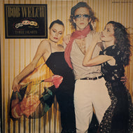 BOB WELCH / Three Hearts (inc. Precious Love ) Capitol – ECS-81173, LP)