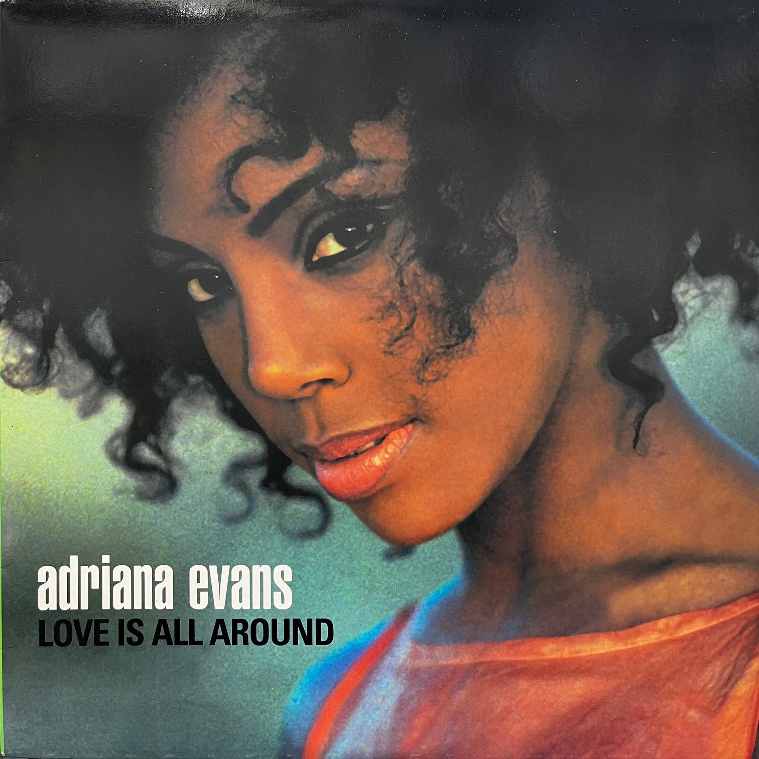 ADRIANA EVANS / Love Is All Around (07863-64886-1, 12inch) – TICRO