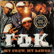 T.O.K. / My Crew, My Dawgs (inc. I Believe) VPRL 1632, LP