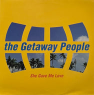 GETAWAY PEOPLE / She Gave Me Love (Columbia – COL 665752 6, 12inch)