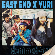 EAST END×YURI / Denimed-Soul (19FR-033, 12inch)