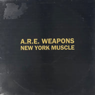 A.R.E WEAPONS / New York Muscle (Rough Trade – RTRADES 037, 12inch)