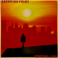 CENTRAL LINE / Breaking Point - Central Line (25PP-51, LP)