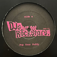 DJ'S ARE NOT ROCKSTARS / Pop Your Pu$$y (DANR-001, 12inch)