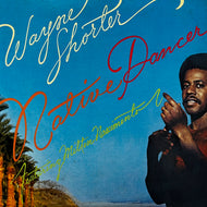 WAYNE SHORTER Featuring Milton Nascimento / Native Dancer ( Klimt Records – MJJ468CB, LP)