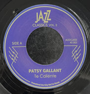 Patsy Gallant - Jon Hendricks / Te Caliente / I'll Bet You Thought I'd Never Find You ( JAZZCLASS 45 002, 7inch)