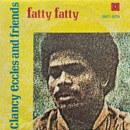 V.A. / Clancy Eccles And Friends - Fatty Fatty 1967 - 1970 (Trojan – TRLS 262, LP)