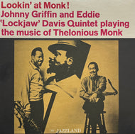JOHNNY GRIFFIN And EDDIE LOCKJAW DAVIS QUINTET / Lookin' At Monk (Jazzland – VIJ-505, LP)