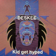 DESKEE / Kid Get Hyped (SPV 050-07865, 12inch)