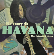 KENNY G / Havana (The Extended Mixes) (Arista – 07822-13327-1, 12inch)