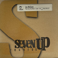 LES McCANN LTD. / Hey Leroy, Your Mama's Callin' You / Sunny (Part 2) 	Seven Up Records – SUP-016, 7inch
