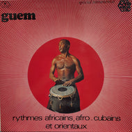 GUEM / Rythmes Africains, Afro-Cubains Et Orientaux ( Le Chant Du Monde, LP)