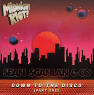 SEAN SCANLAN & CO / Down To The Disco (Part One) (Midnight Riot Recordings – RIOT016, 12inch)