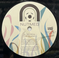 NUTMEG / So Real (The Dummy) (Neroli – NERO014, 12inch)