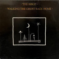 BIBLE! / Walking The Ghost Back Home ( Backs Records – NCHLP 8, LP)