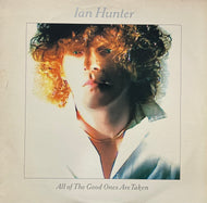 IAN HUNTER / All Of The Good Ones Are Taken (Columbia – FC 38628, LP)