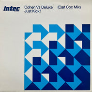 COHEN vs DELUXE / Just Kick! (Carl Cox Mix) (INTEC24XXX ,12inch)
