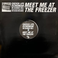 CHICKEN LIPS / Echoman Re-Echoed Vol 1: Meet Me At The Freezer (KS 77, 12inch)