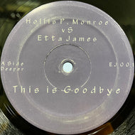 HOLLIS P. MONROE vs. ETTA JAMES / This Is Goodbye (EJ001, 12inch)