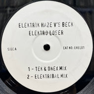 ELEKTRIK HAZE V'S BECK / Elektro Loser (EHEL01, 12inch)
