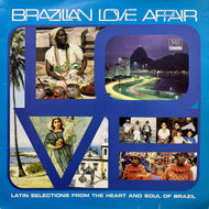 V.A. (JOYCE, AZYMUTH, JOSE MAURO) / Brazilian Love Affair (Far Out Recordings, FARO 030LP, 2LP)