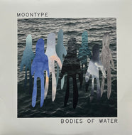 Moontype / Bodies Of Water (Born Yesterday Records – BYE-014, LP)