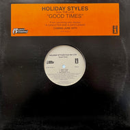 HOLIDAY STYLES / Good Times (INTR-10745-1, 12inch)