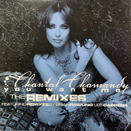 Chantal Chamandy / You Want Me (The Remixes) (506010361004, 12inch)