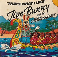 JIVE BUNNY AND THE MASTERMIXERS / That's What I Like (Music Factory – MFDT 002, 7inch)