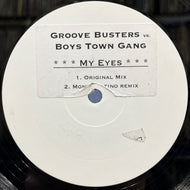 Groove Busters vs. Boys Town Gang / My Eyes (DL/O, 12inch)