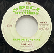 COLIN B / Rain Or Sunshine (Spice Isle – SIR-100, 7inch)