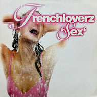 Frenchloverz / Sex (CF 021, 12inch)