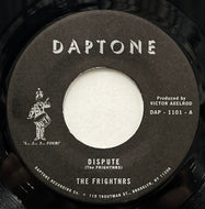 Frightnrs / Dispute (Daptone – DAP- 1101, 7inch)