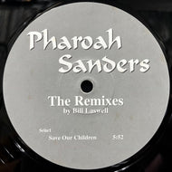 PHAROAH SANDERS / Save Our Children (The Remixes By Bill Laswell) 12inch