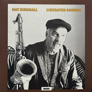 NAT BIRCHALL / Liberated Sounds (Na-Bi – NLP 252, LP)