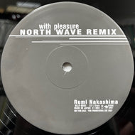 中嶋瑠美 (Rumi Nakashima) / With Pleasure North Wave Remix (ULLP-0001, 12inch) Promo