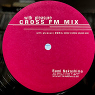 中嶋瑠美 (Rumi Nakashima) / With Pleasure Cross FM Remix (ULLP-0004, 12inch) Promo