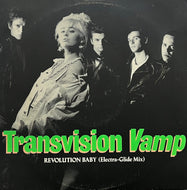 TRANSVISION VAMP / Revolution Baby (Electra-Glide Mix) (MCA – TVVT 4, 12inch)