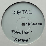 Digital / Xpress / Reaction (Creative Source – CRSE 020, 12inch)