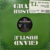 T.I. / Why You Wanna / Front Back (0-94271, 12inch)